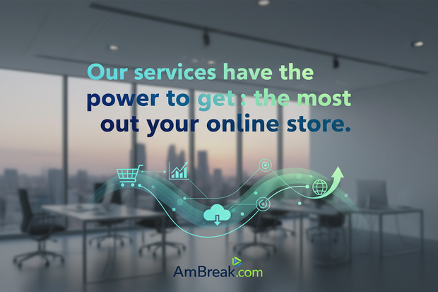 AmBreak.com Company profile image the text will be "Our services have the power to get the most out of your online store"